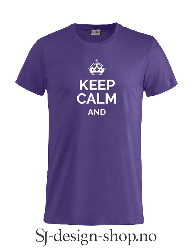 Keep calm and...