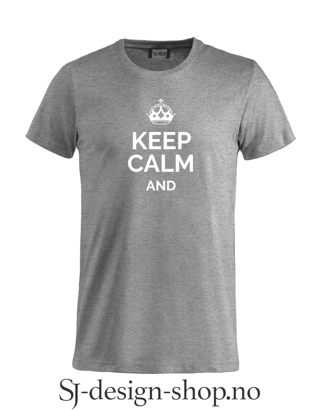 Keep calm and...